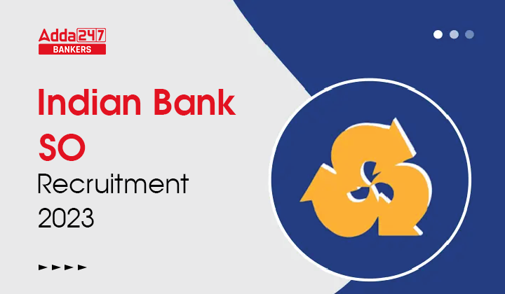 Indian Bank SO Recruitment 2023 Out For 203 Specialist Officers Posts |