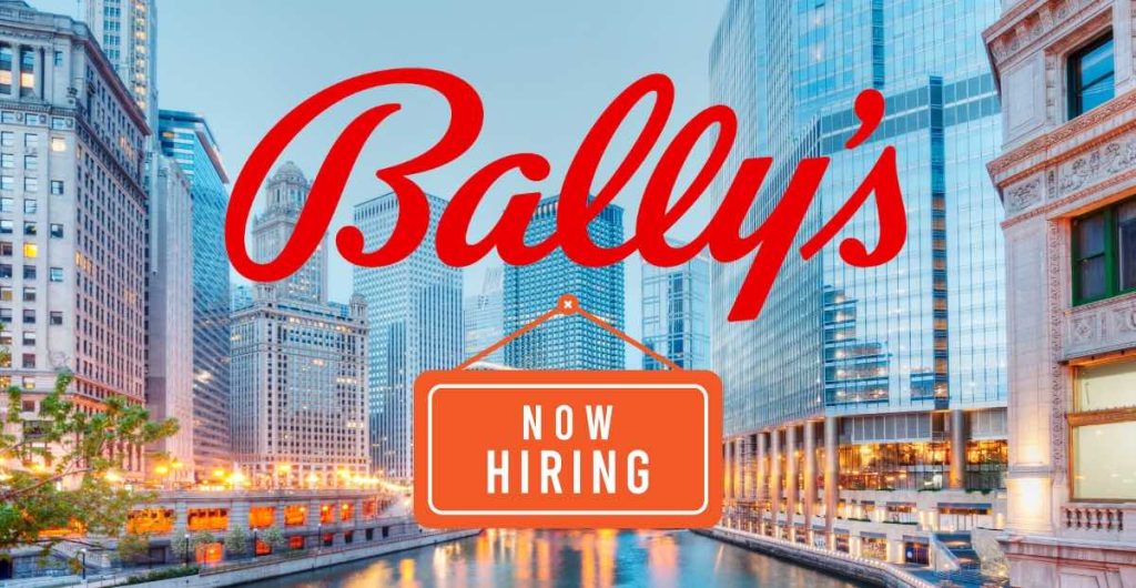 Bally’s Begins Hiring For Chicago Temporary Casino Site